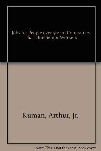 9780918938060: Jobs for People over 50: 101 Companies That Hire Senior Workers