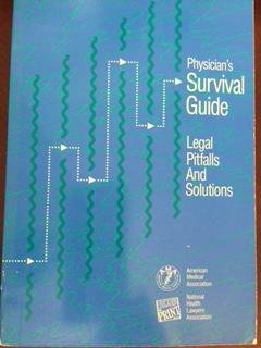 Stock image for Physician's Survival Guide: Legal Pitfalls and Solutions for sale by HPB-Red