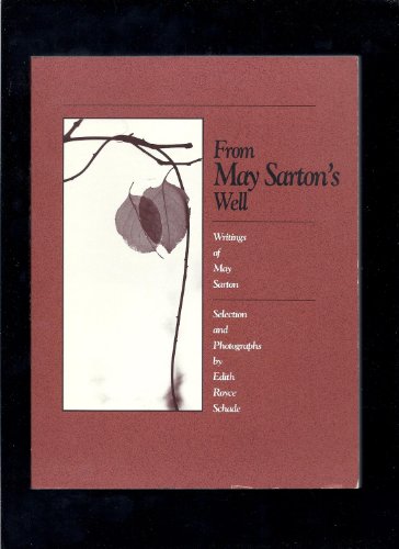 Stock image for From May Sarton's Well : Writings of May Sarton for sale by Better World Books: West