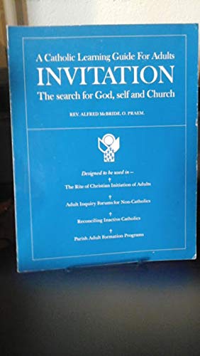 

Invitation : A Catholic Learning Guide for Adults: The Search for God, Self and Church