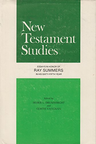 Stock image for New Testament Studies: Essays in Honor of Ray Summers in His Sixty-Fifth Year for sale by HPB-Movies