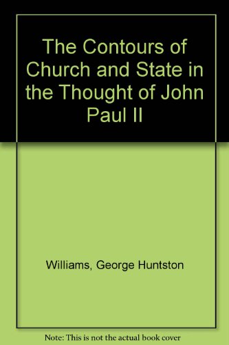 Beispielbild fr The Contours of Church and State in the Thought of John Paul II (Monograph series / Institute of Church-State Studies, Baylor University) zum Verkauf von BookMarx Bookstore