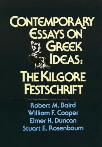 Beispielbild fr Contemporary Essays on Greek Ideas: The Kilgore Festschrift zum Verkauf von HPB-Red