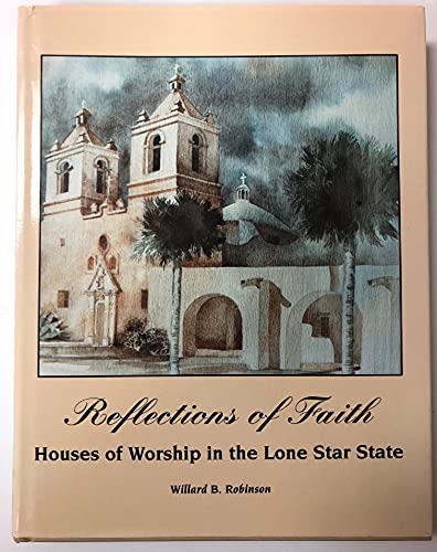 9780918954572: Reflections of Faith: Houses of Worship in the Lone Star State