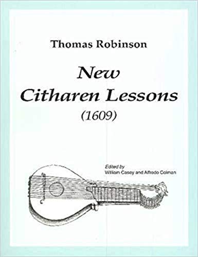 9780918954657: Thomas Robinson New Citharen Lessons (1609)