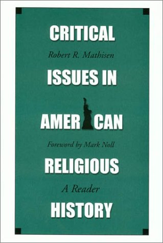 Beispielbild fr Critical Issues in American Religious History: A Reader zum Verkauf von HPB-Red