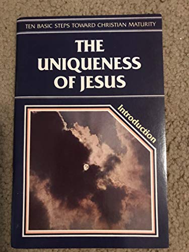 Beispielbild fr Ten Basic Steps Introduction: The Uniqueness of Jesus zum Verkauf von Reliant Bookstore