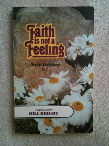 Beispielbild fr Faith is not a feeling zum Verkauf von Wonder Book