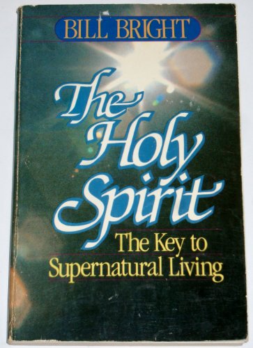 Stock image for The Holy Spirit, the key to supernatural living for sale by SecondSale