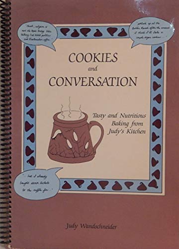 9780918957030: Cookies and Conversation: Tasty and Nutritious Baking from Judy's Kitchen