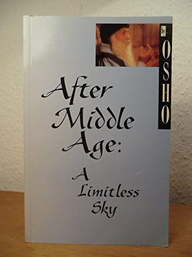 Stock image for After Middle Age: A Limitless Sky for sale by medimops