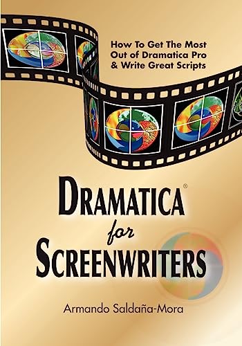 Imagen de archivo de Dramatica(r) for Screenwriters: How to Get the Most out of Dramatica(r) Pro & Write Great Scripts a la venta por ThriftBooks-Atlanta