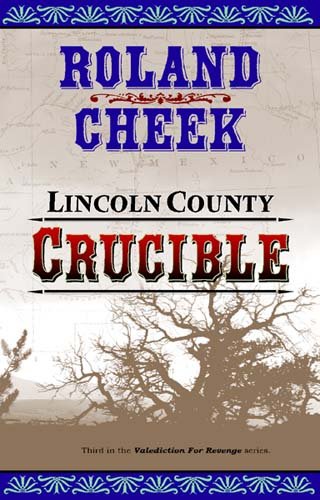 Stock image for Lincoln County Crucible for sale by ThriftBooks-Dallas