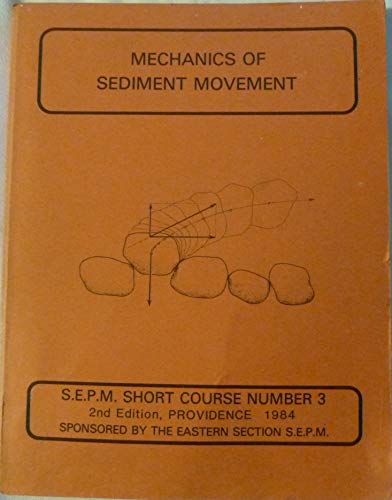 Mechanics of Sediment Movement (Sepm Short Course Notes, No 3) (9780918985484) by Middleton, Gerard