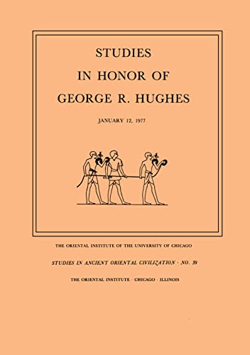 Beispielbild fr Studies in Honor of George R. Hughes (Studies in Ancient Oriental Civilization) zum Verkauf von Midtown Scholar Bookstore