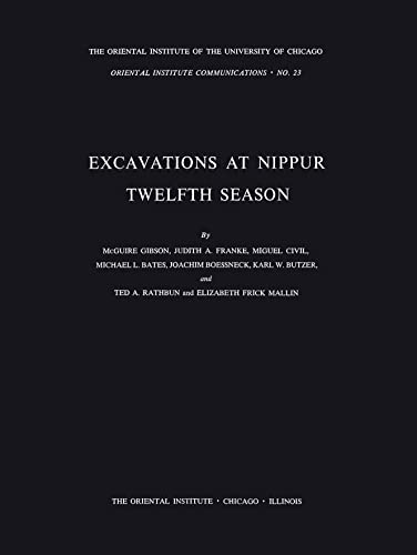 Beispielbild fr Excavations at Nippur, Twelfth Season [Oriental Institute Communications 23] zum Verkauf von Windows Booksellers