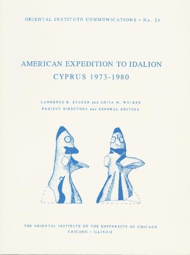 Beispielbild fr American Expedition to Idalion, Cyprus: 1973-1980 (Oriental Institute Communications, No. 24) zum Verkauf von Powell's Bookstores Chicago, ABAA