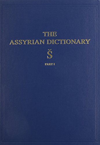 Beispielbild fr Assyrian Dictionary of the Oriental Institute of the University of Chicago, Volume 17, S, Part 1 17, S1 zum Verkauf von PBShop.store UK