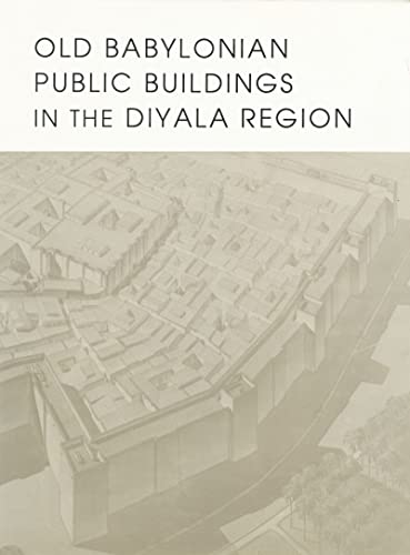 Stock image for Old Babylonian Public Buildings in the Diyala Region. Part One: Excavations at Ishchali, Part Two: Khafajah Mounds B, C, and D. for sale by ThriftBooks-Dallas