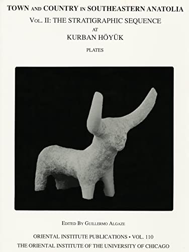 Stock image for Town & Country in Southeastern Anatolia, v.II, Pts. 1-2: The Stratigraphic Sequence at Kurban Heoyeuk / Ed. by Guillermo Algaze. (The Oriental Institute of the University of Chicago) for sale by Hay-on-Wye Booksellers