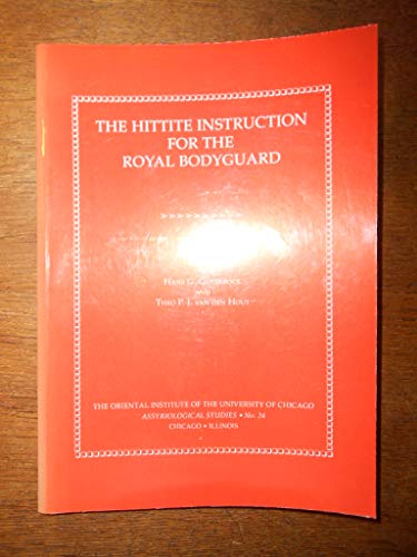 The Hittite Instruction for the Royal Bodyguard (ASSYRIOLOGICAL STUDIES)