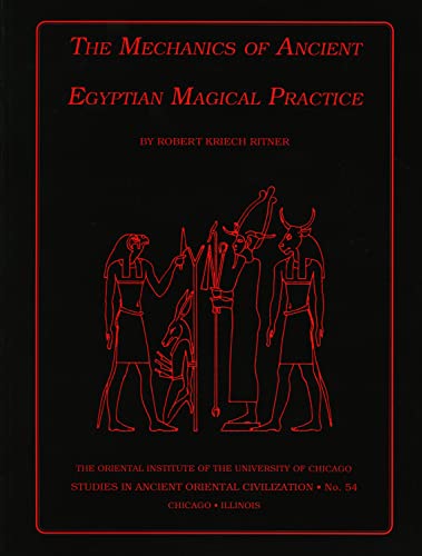 Beispielbild fr The Mechanics of Ancient Egyptian Magical Practice zum Verkauf von Blackwell's