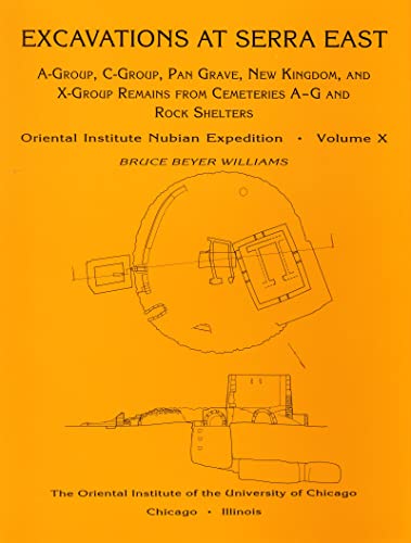 9780918986924: Excavations at Serra East, Parts 1-5: A-Group, C-Group, Pan Grave, New Kingdom, and X-Group Remains from Cemeteries A-G and Rock Shelters (Oriental Institute Nubian Expedition)