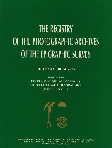 Beispielbild fr The Registry of the Photographic Archives of the Epigraphic Survey, with Plates from Key Plans Showing Locations of Theban Temple Decorations (Oriental Institute Communications) zum Verkauf von Wonder Book