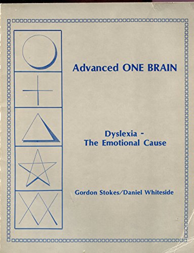 9780918993014: Advanced One Brain: Dyslexia - The Emotional Cause