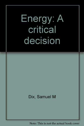 Beispielbild fr Energy : A Critical Decision for the United States Economy zum Verkauf von Better World Books