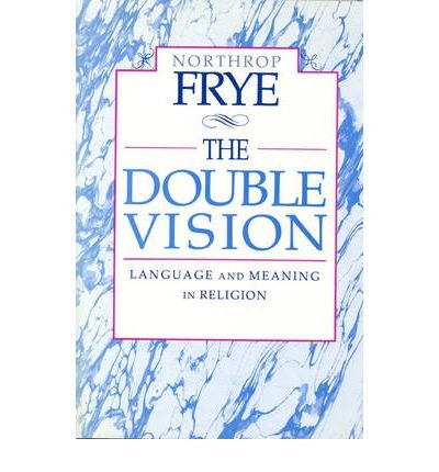 The Double Vision: Language and Meaning in Religion