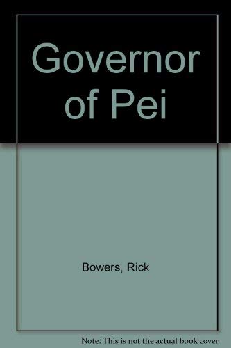 The Governor of Prince Edward Island (9780919001312) by Bowers, Rick