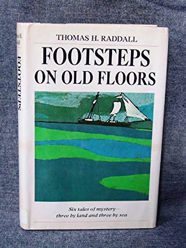 Imagen de archivo de Footsteps on Old Floors: True Tales of Mystery on Land and Sea: True Tales of Mystery on Land and Sea a la venta por ThriftBooks-Atlanta