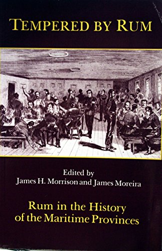 9780919001541: Tempered by rum: Rum in the history of the maritime provinces