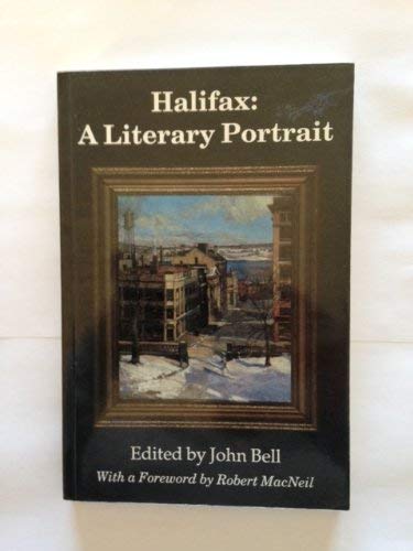 Stock image for Halifax: A Literary Portrait: A Literary Portrait for sale by ThriftBooks-Atlanta