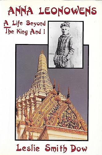 Imagen de archivo de Anna Leonowens: A Life Beyond "the King and I" a la venta por Gulf Coast Books