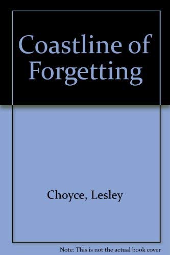 Stock image for Coastline of Forgetting for sale by ABC:  Antiques, Books & Collectibles