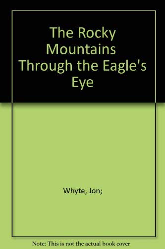 9780919029033: The Rocky Mountains: Through the Eagle's Eye