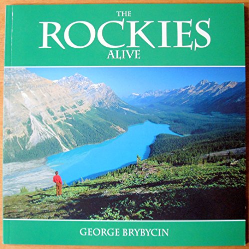 Stock image for The Rockies Alive. Signed Copy. for sale by Ken Jackson