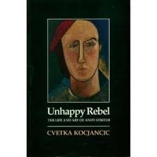 Stock image for Unhappy Rebel: The Life and Art of Andy Stritof for sale by Alexander Books (ABAC/ILAB)