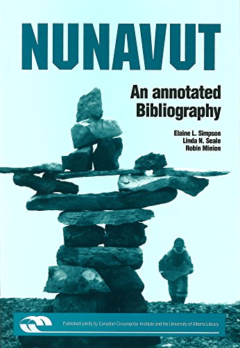 Stock image for Nunavut: An Annotated Bibliography for sale by Books on the Web