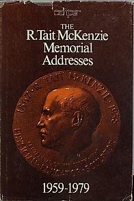 Stock image for The R. Tait McKenzie Memorial Addresses for sale by Alexander Books (ABAC/ILAB)