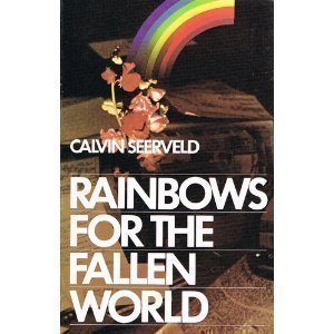 9780919071001: Rainbows for the Fallen World: Aesthetic Life and Artistic Task