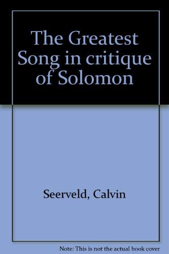 9780919071025: The Greatest Song in critique of Solomon