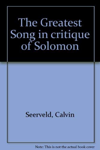 Stock image for The Greatest Song in critique of Solomon for sale by HPB Inc.