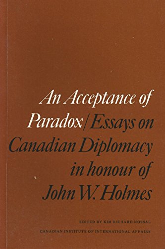 9780919084391: An Acceptance of paradox: Essays on Canadian diplomacy in honour of John W. Holmes (Contemporary affairs)