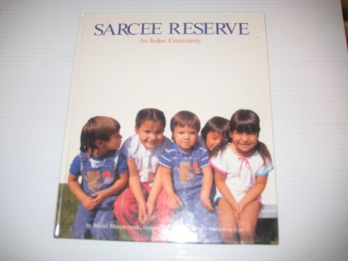 Stock image for Sarcee Reserve. an Indian Community for sale by Ken Jackson