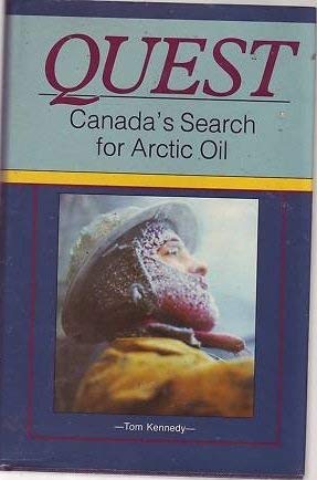 Stock image for Quest: Canadas Search for Arctic Oil for sale by Zoom Books Company