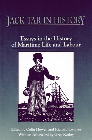 Beispielbild fr Jack Tar in History: Essays in the History of Maritime Life and Labour zum Verkauf von Jeffrey H. Dixon Books