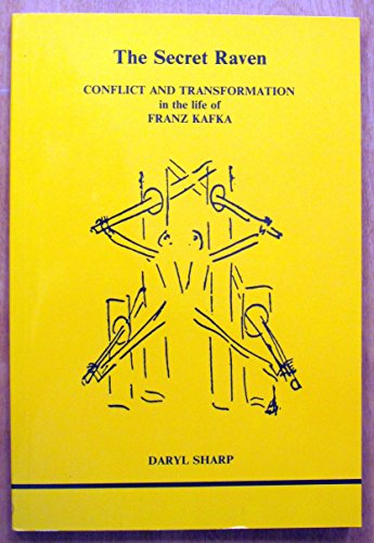 Beispielbild fr The Secret Raven, Conflict and Transformation in the Life of Franz Kafka - a Study in Jungian Psychology zum Verkauf von COLLINS BOOKS